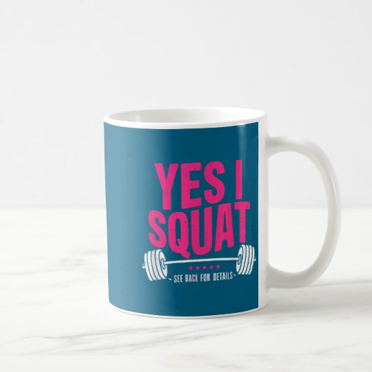 Yes I Squat See Back For Details Funny Gym Workout Koffiemok (Rechts)
