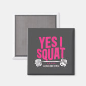 Yes I Squat See Back For Details Funny Gym Workout Magneet (Voorkant / Achterkant)