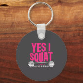 Yes I Squat See Back For Details Funny Gym Workout Sleutelhanger (Voorkant)
