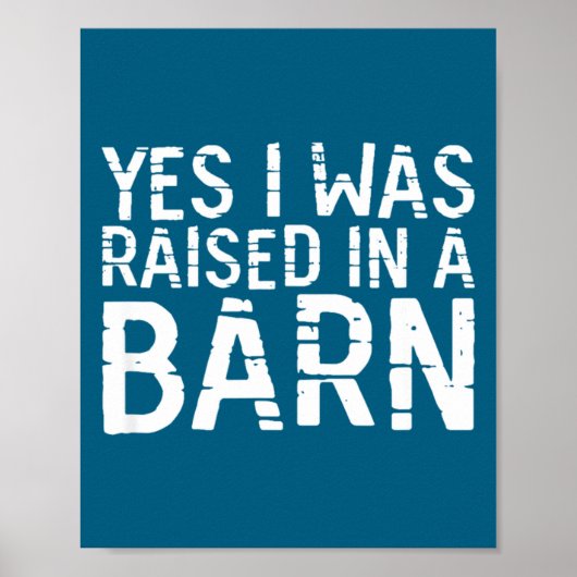 Yes I Was Raised In A Barn Funny Horse Cattle Farm Poster (Voorkant)