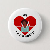 Yes, I'm a Doctor Ronde Button 5,7 Cm (Voorkant)