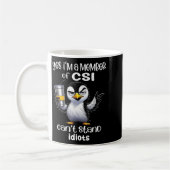 Yes I'm A Member Of Csi Can't Stand Idiots  Koffiemok (Links)