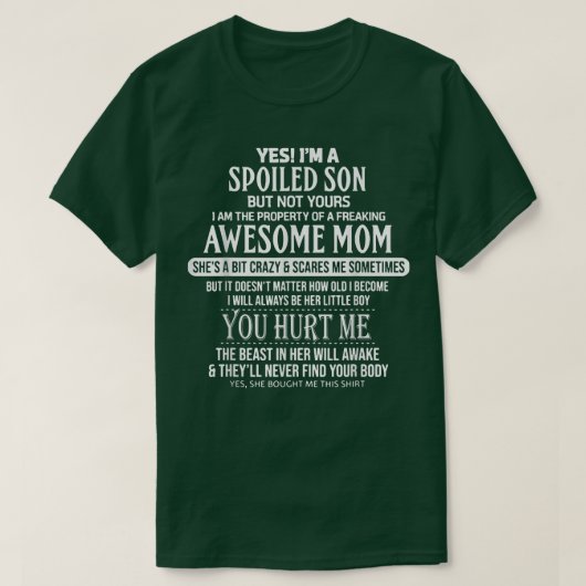 Yes I'm A Spoiled Son But Not Yours Freaking Aweso T-shirt (Design voorkant)