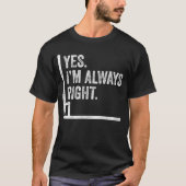 Yes Im Always Right Angle Funny Math Pun T-shirt (Voorkant)