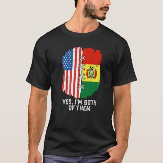 Yes, I'm Both Of Them Half American Half Bolivian  T-shirt (Voorkant)