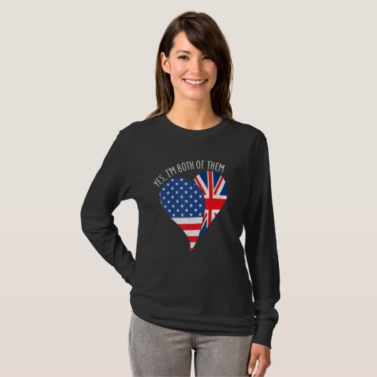 Yes, I'm Both Of Them Half American Half British H T-shirt (Voorkant volledig)