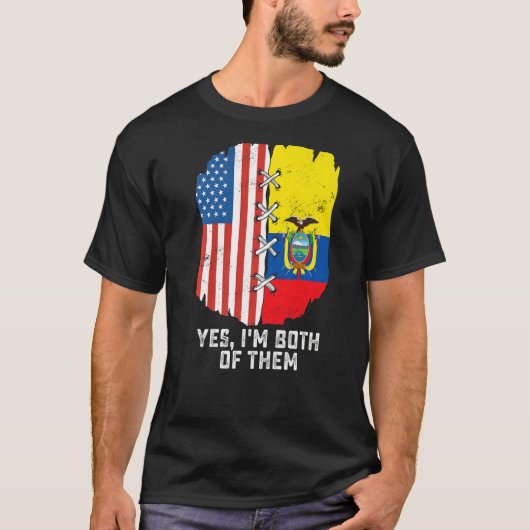 Yes, I'm Both Of Them Half American Half Ecuadoria T-shirt (Voorkant)