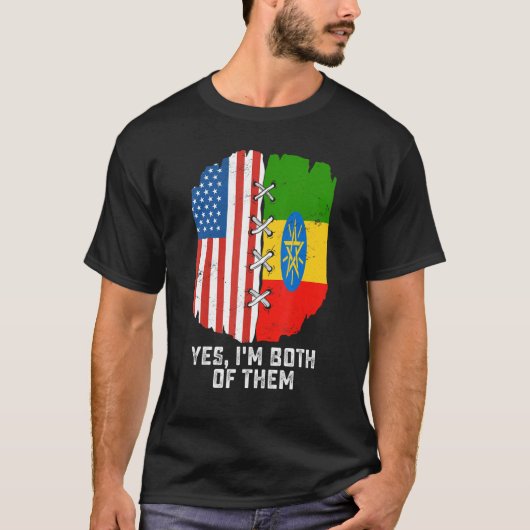 Yes, I'm Both Of Them Half American Half Ethiopian T-shirt (Voorkant)