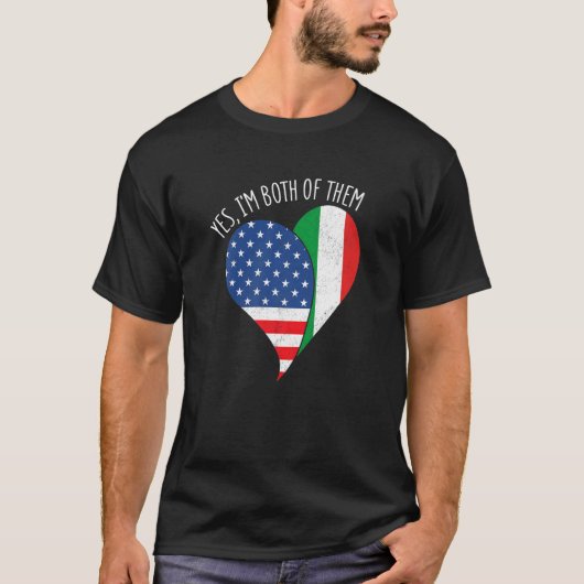 Yes, I'm Both Of Them Half American Half Italian H T-shirt (Voorkant)