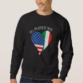 Yes, I'm Both Of Them Half American Half Italian H Trui (Voorkant)