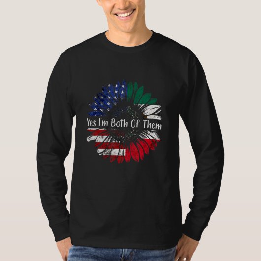 Yes I'm Both Of Them Half American Half Mexican DN T-shirt (Voorkant)