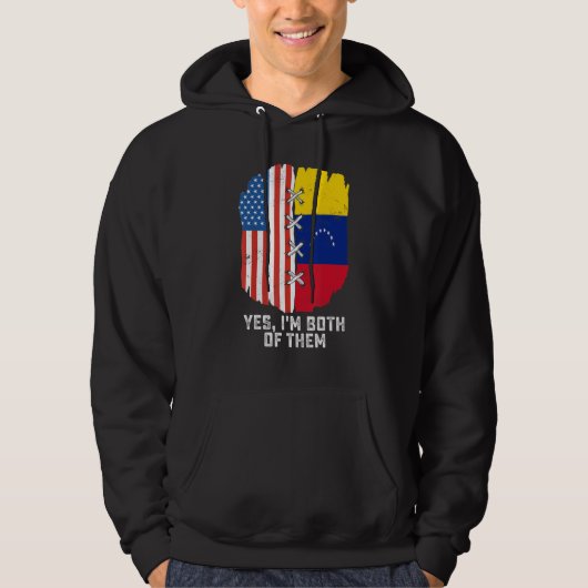 Yes, I'm Both Of Them Half American Half Venezuela Hoodie (Voorkant)