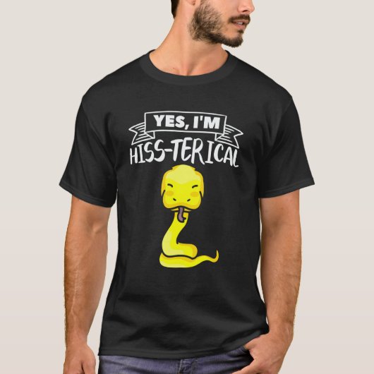 Yes I'm Hiss Terical Ball Python Snake Pythons Rep T-shirt (Voorkant)
