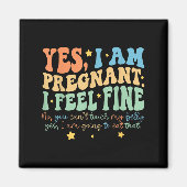 Yes I'm Pregnant Dont Touch My Belly Funny Pregnan Magneet (Voorkant)