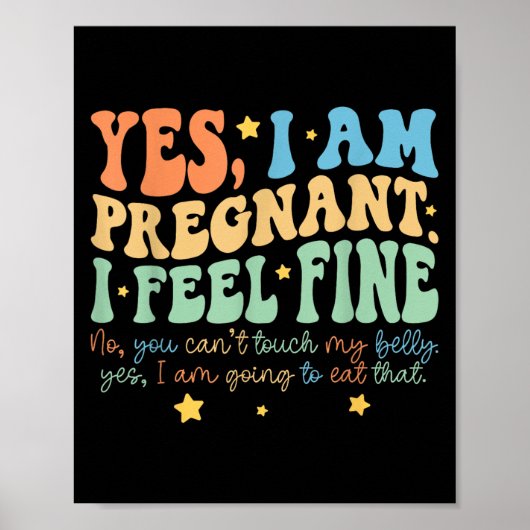 Yes I'm Pregnant Dont Touch My Belly Funny Pregnan Poster (Voorkant)