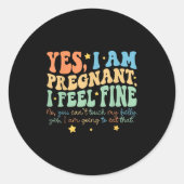 Yes I'm Pregnant Dont Touch My Belly Funny Pregnan Ronde Sticker (Voorkant)