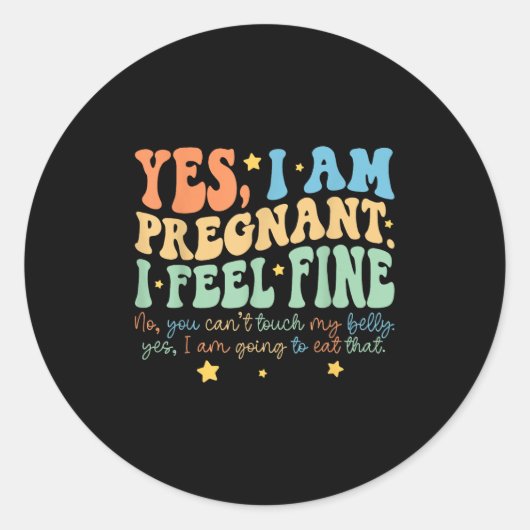 Yes I'm Pregnant Dont Touch My Belly Funny Pregnan Ronde Sticker (Voorkant)