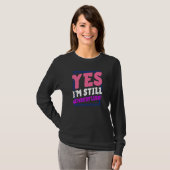 Yes I'm Still Genderfluid Coming Out Nonbinary Pri T-shirt (Voorkant volledig)