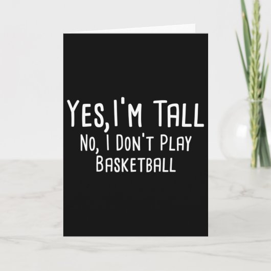 Yes I'm Tall No I Don't Play Sketll Tall People Kaart (Voorkant)