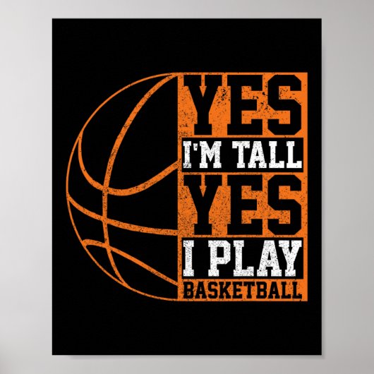 Yes I'm Tall Yes I Play Sketll Fun Bll Player Gift Poster (Voorkant)