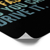 Yes It's Fast No You Can't Drive It Speed Funny Ca Poster (Hoek)