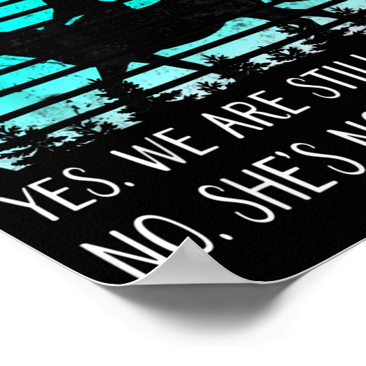 Yes She's Riding No I Don't Know When She'll Be Ho Poster (Hoek)