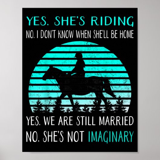 Yes She's Riding No I Don't Know When She'll Be Ho Poster (Voorkant)