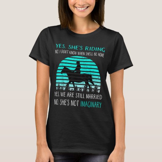 Yes She's Riding No I Don't Know When She'll Be Ho T-shirt (Voorkant)