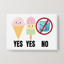 Yes To Ice Cream, No To ICE Button