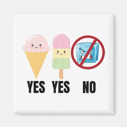 Yes To Ice Cream, No To ICE Magneet (Voorkant)