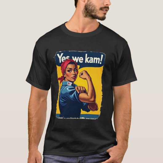 Yes We Kam ROSIE THE RIVETER voor President Kamala T-shirt (Voorkant)