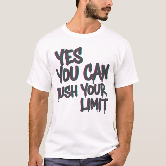 Yes You Can / Push Your Limit T-Shirt – Motivation (Voorkant)