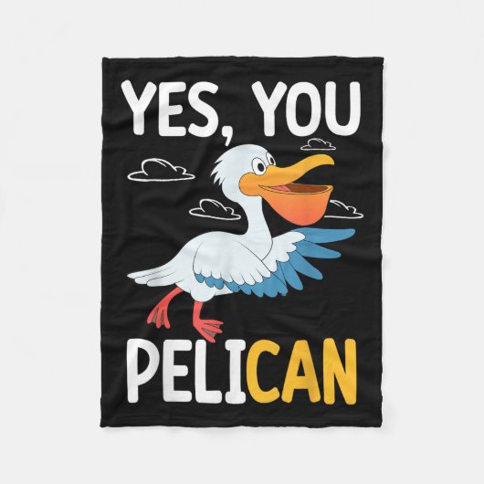 Yes You Pelican Waterbird School Motivation Teache Fleece Deken (Voorkant)