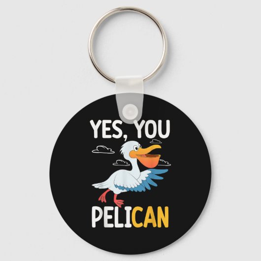 Yes You Pelican Waterbird School Motivation Teache Sleutelhanger (Voorkant)