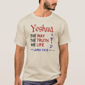 Yeshua is de manier waarop de waarheid en het leve t-shirt (Voorkant)