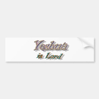 Yeshua is Lord Bumpersticker