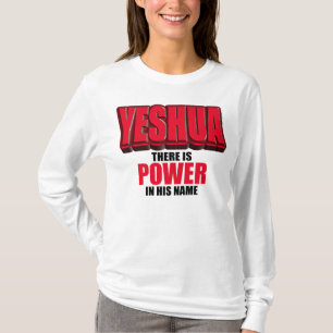 Yeshua Power in Zijn naam T-shirt