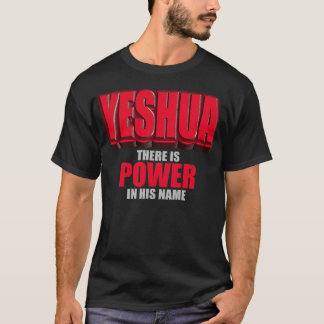Yeshua Power in Zijn naam T-shirt