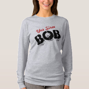 Yesiree Bob Funny Joke  T-shirt