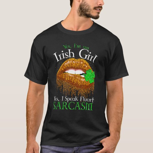 Yess I m an Irish Girl Yess I Speing Fluent Sarcas T-shirt (Voorkant)