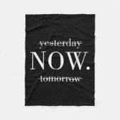 Yesterday Now Tomorrow Do It Now  Fleece Deken (Voorkant)