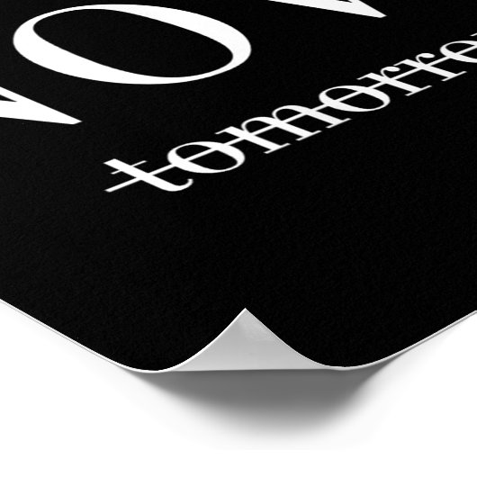 Yesterday Now Tomorrow Do It Now Poster (Hoek)