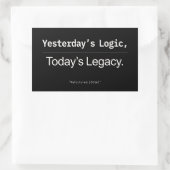Yesterday’s Logic Today’s Legacy Developer Quote Rechthoekige Sticker (Tas)