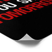 Yesterday You Said Tomorrow Motivation Quote Hard  Poster (Hoek)