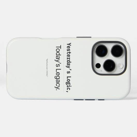 Yesterday's Logic Today's Legacy Programmer Quote Case-Mate iPhone Case (Achterkant (horizontaal))