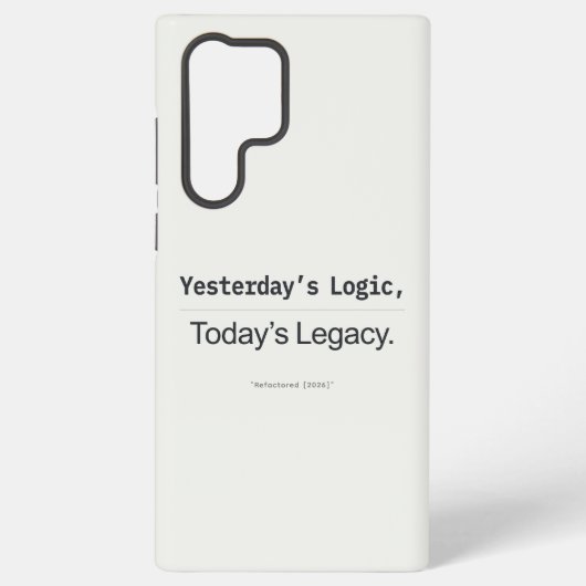Yesterday's Logic Today's Legacy Programmer Quote Samsung Galaxy Hoesje (Achterkant)