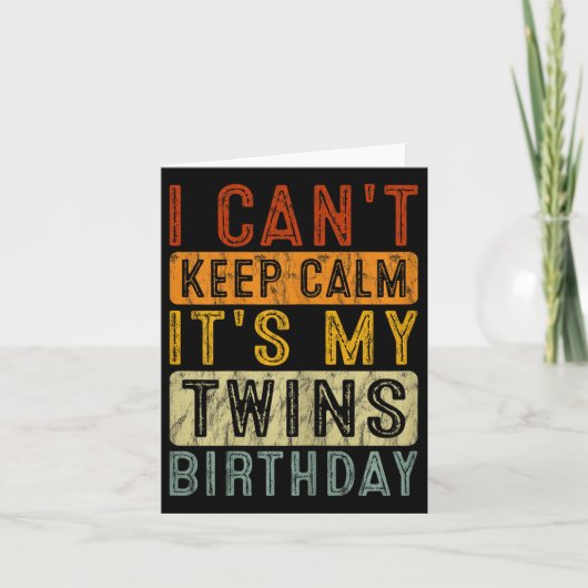 Yeswear I Can't Keep Calm It's My Twins Birthday C Kaart (Voorkant)