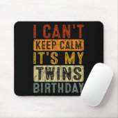 Yeswear I Can't Keep Calm It's My Twins Birthday C Muismat (Met muis)