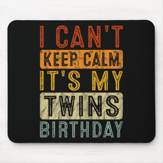 Yeswear I Can't Keep Calm It's My Twins Birthday C Muismat (Voorkant)