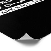 Yet, Deste The Look On My Face, You Are Still Talk Poster (Hoek)